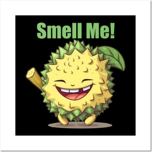 Durian Meme, "Smell Me!" Posters and Art